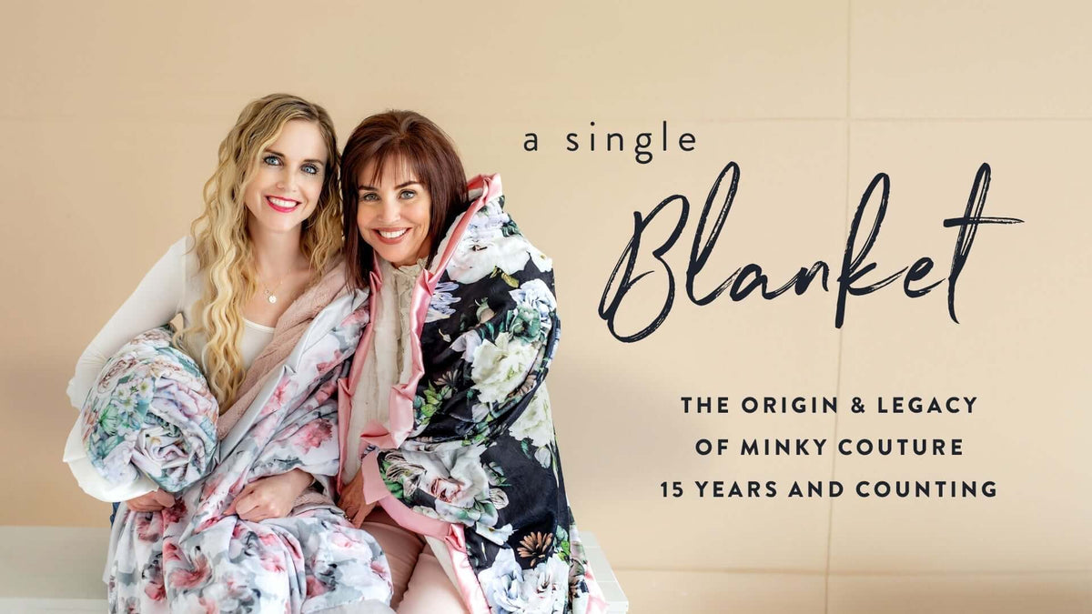 Heart of Minky Story - The Origin and Legacy of Minky Couture: Two women with blankets celebrating 15 years of comfort.