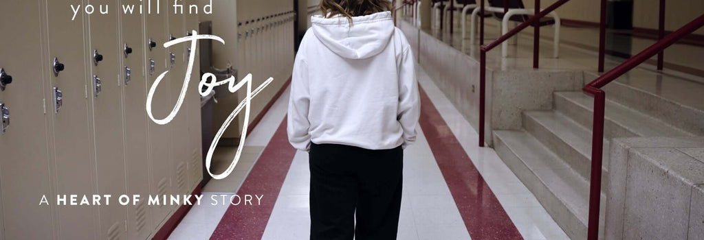 Heart of Minky Story - You Will Find Joy