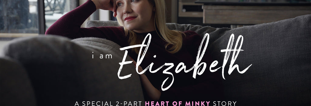 Heart of Minky Story - "I Am Elizabeth" Part 2