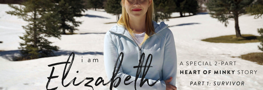Heart of Minky Story - "I Am Elizabeth" Part 1