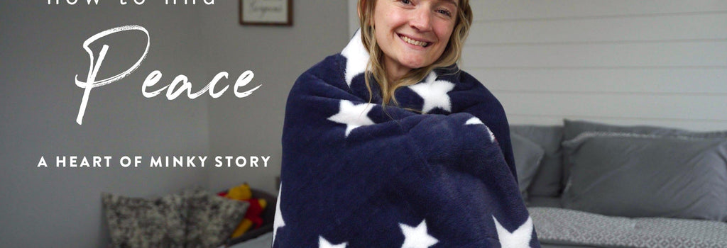 Heart of Minky Story - How to Find Peace