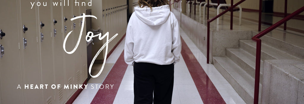 Heart of Minky Story - You Will Find Joy